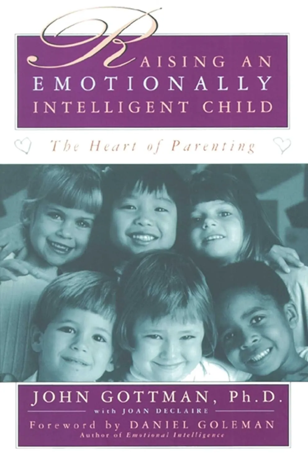 Raising An Emotionally Intelligent Child The Heart of Parenting Paperback  August 12, 1998