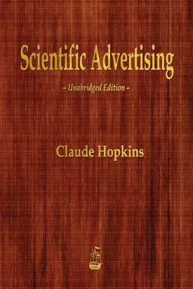 Scientific Advertising Paperback  February 12, 2014