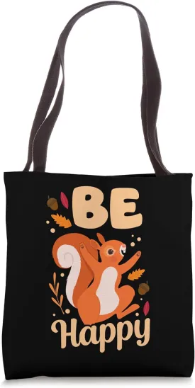 Squirrel Acorn Be Happy Tote Bag