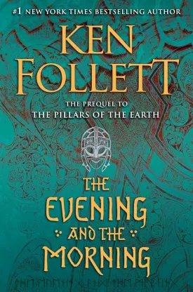 The Evening and the Morning (Kingsbridge) Hardcover  September 15, 2020